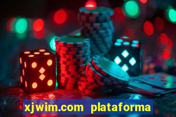 xjwim.com plataforma login entrar